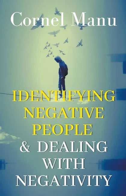 Identifying Negative People & Dealing With Negativity - Paperback