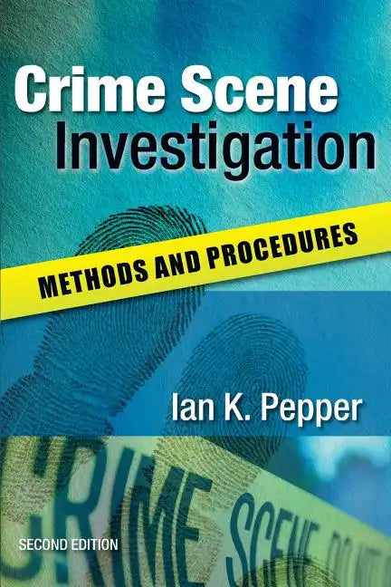 Crime Scene Investigation: Methods and Procedures - Paperback