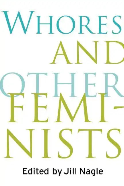 Whores and Other Feminists - Paperback