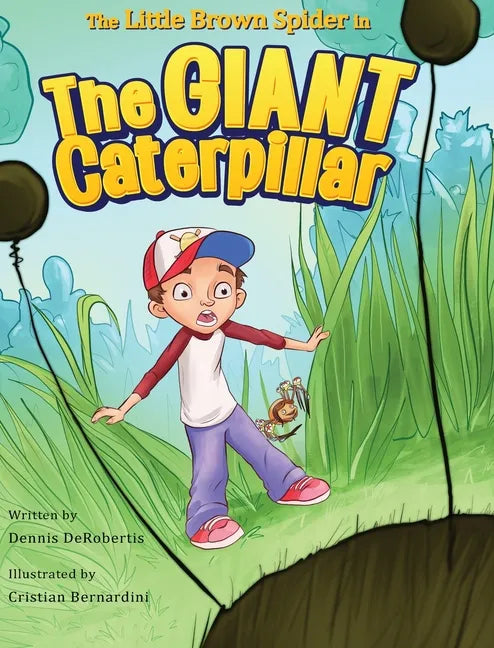 The Little Brown Spider in The Giant Caterpillar - Hardcover