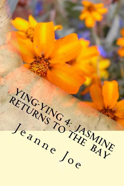 Ying-Ying 4: Jasmine Returns to the Bay - Paperback