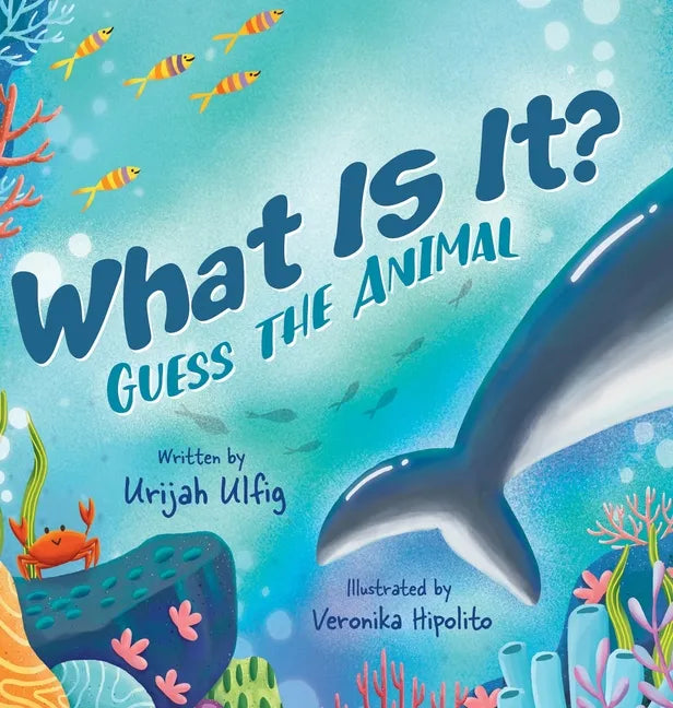 What Is It?: Guess the Animal - Hardcover