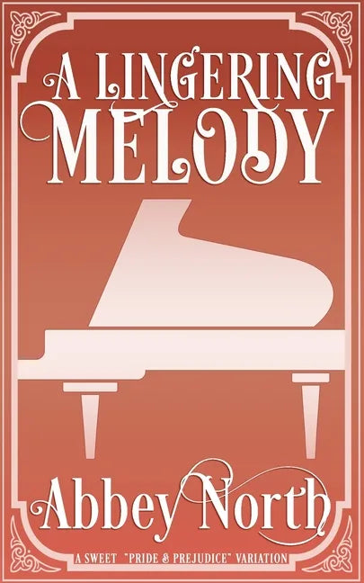 A Lingering Melody: A Sweet Pride & Prejudice Variation - Paperback