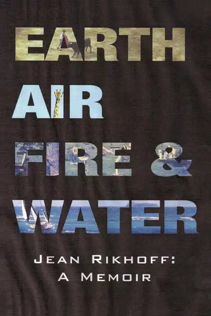 Earth, Air, Fire, and Water: A Memoir - Paperback