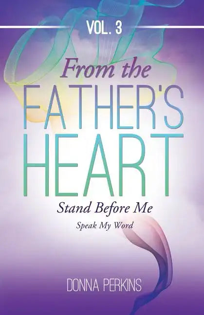 From the Father's Heart Vol.3 - Paperback
