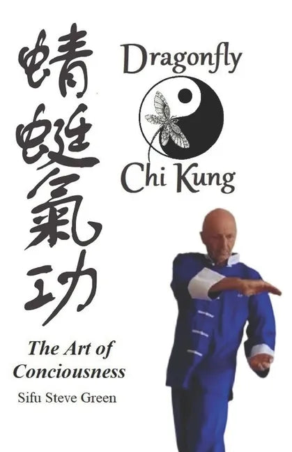 Dragonfly Chi Kung: The art of conciousness - Paperback