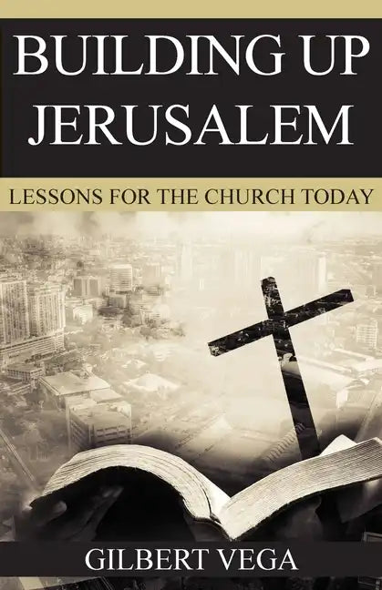 Building Up Jerusalem: Lessons for the Church Today - Paperback