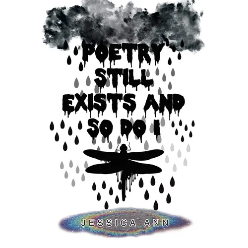 Poetry Still Exists and So Do I - Paperback