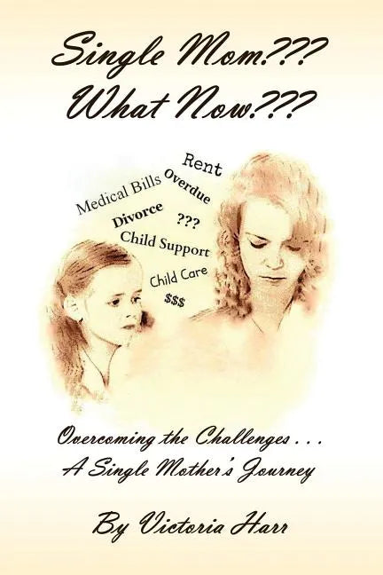 Single Mom What Now - Paperback