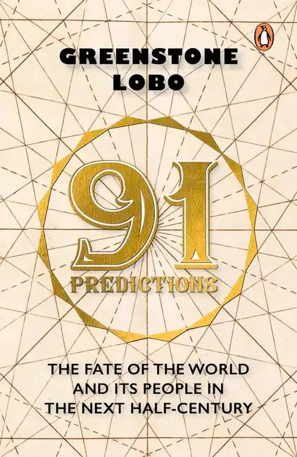 91 Predictions: The Fate of the World and Its People in the Next Half Century - Paperback