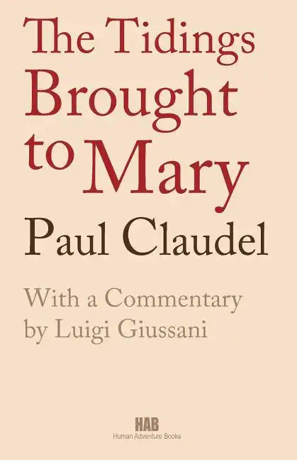 The Tidings Brought to Mary - Paperback