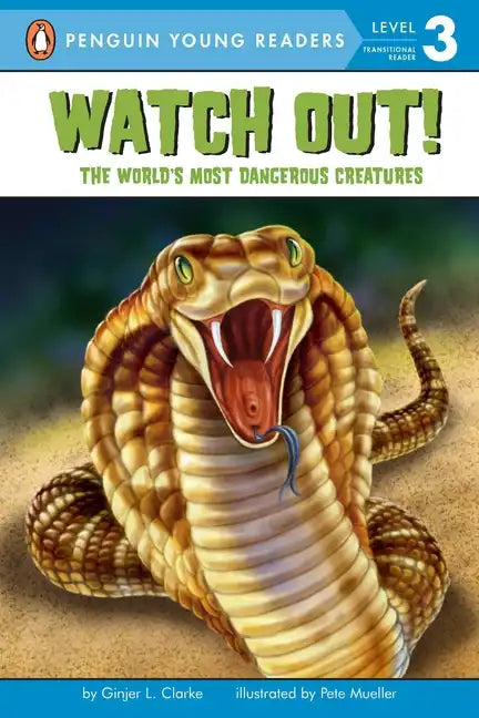Watch Out!: The World's Most Dangerous Creatures - Paperback