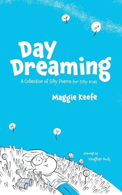 Day Dreaming: Silly Poems for Silly Kids - Hardcover