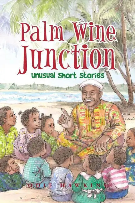 Palm Wine Junction: Unusual Short Stories - Paperback