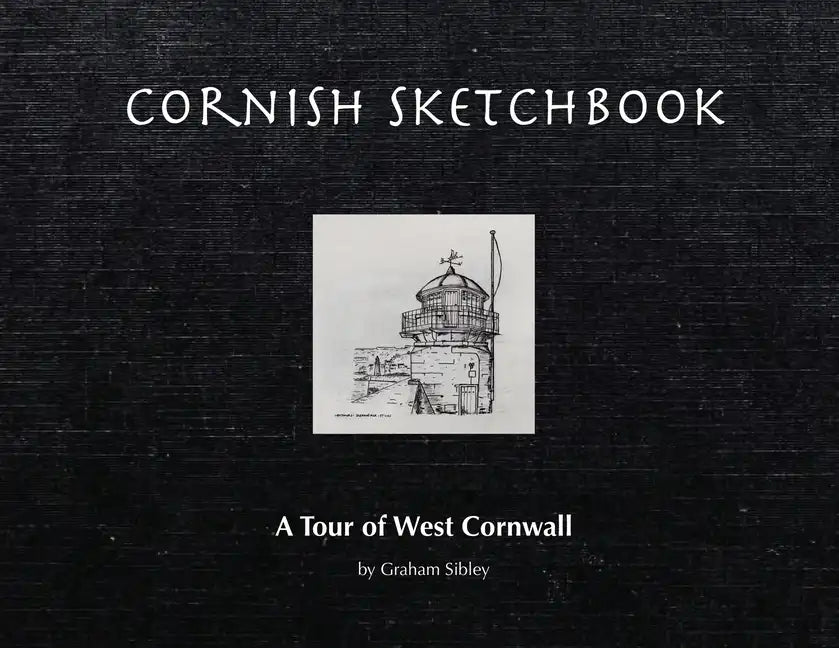 Cornish Sketchbook: A Tour of West Cornwall - Paperback