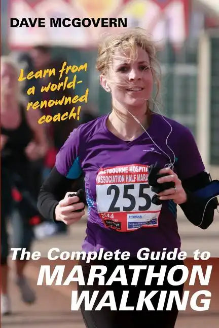 The Complete Guide to Marathon Walking - Paperback