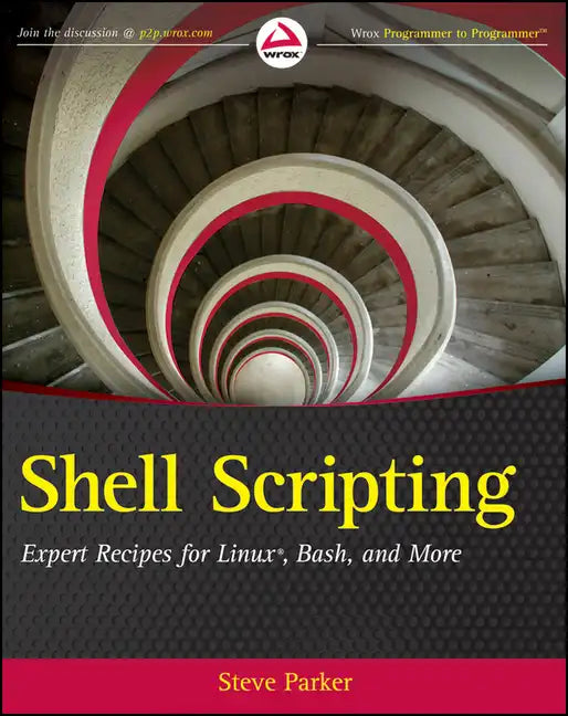 Shell Scripting: Expert Recipes for Linux, Bash, and More - Paperback
