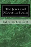 The Jews and Moors in Spain - Paperback