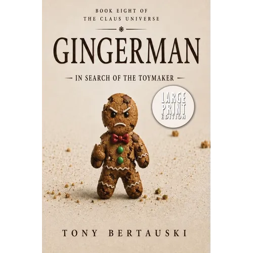 Gingerman: In Search of the Toymaker (Large Print Edition) - Paperback