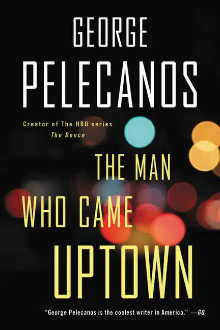 The Man Who Came Uptown - Paperback