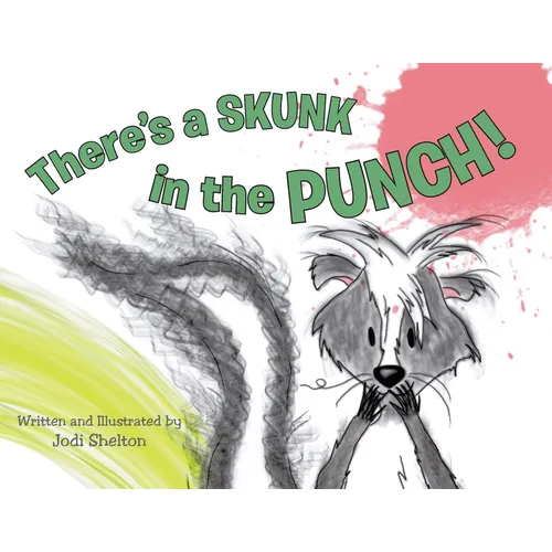 There's a Skunk in the Punch! - Paperback
