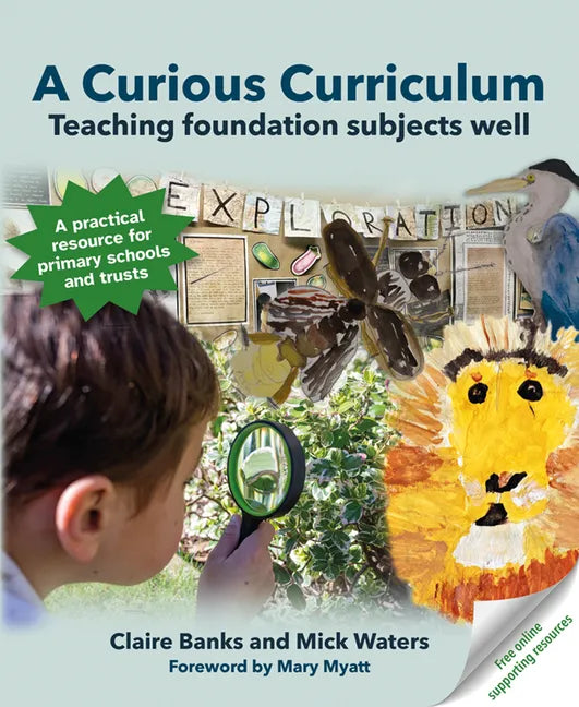 A Curious Curriculum: Teaching Foundation Subjects Well - Paperback