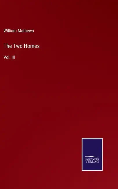 The Two Homes: Vol. III - Hardcover