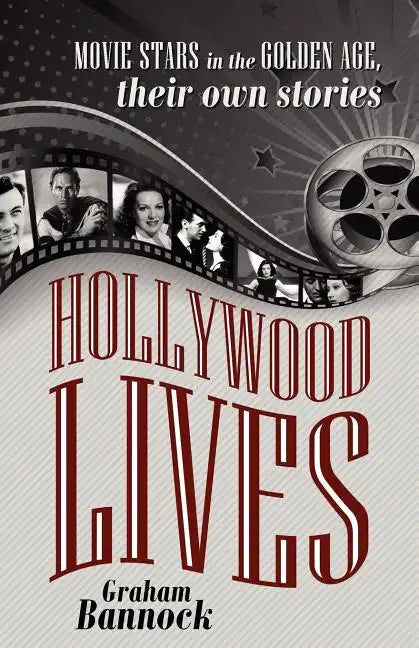 Hollywood Lives: Movie Stars in the Golden Age, Their Own Stories - Paperback