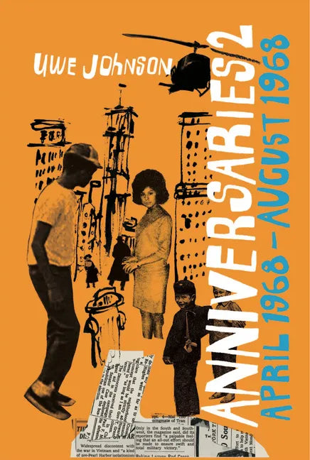 Anniversaries, Volume 2: From a Year in the Life of Gesine Cresspahl, April 1968-August 1968 - Paperback