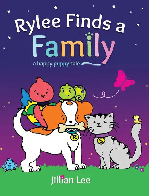 Rylee Finds a Family: a happy puppy tale - Hardcover