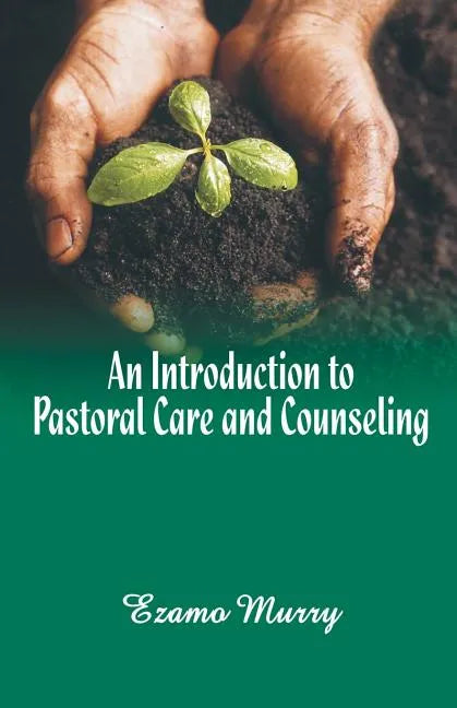 An Introduction to Pastoral Care and Counseling - Paperback