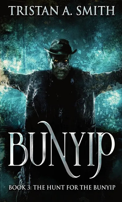 The Hunt For The Bunyip - Hardcover
