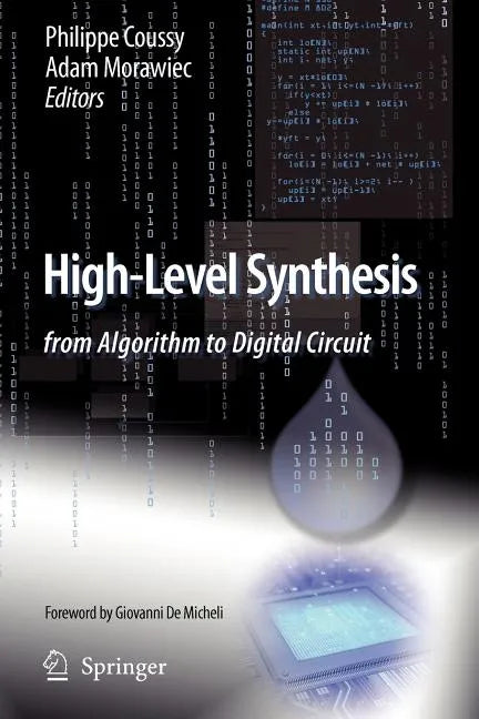 High-Level Synthesis: From Algorithm to Digital Circuit - Paperback