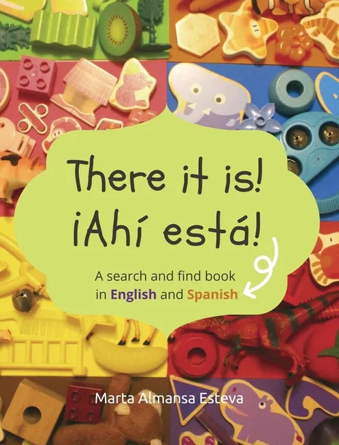 There it is! ¡Ahi esta!: A search and find book in English and Spanish - Hardcover