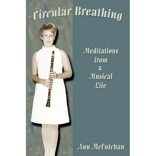 Circular Breathing: Meditations from a Musical Life - Paperback