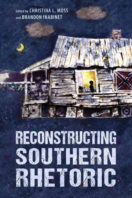 Reconstructing Southern Rhetoric - Hardcover