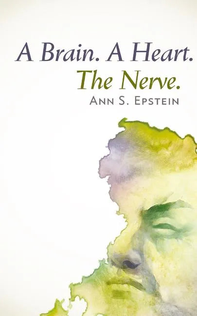 A Brain. A Heart. The Nerve - Paperback