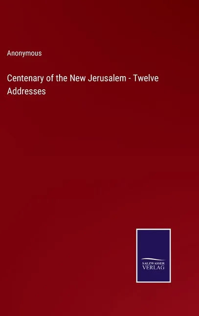 Centenary of the New Jerusalem - Twelve Addresses - Hardcover