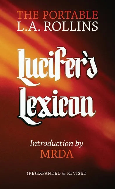 Lucifer's Lexicon: The Portable L.A. Rollins - Paperback