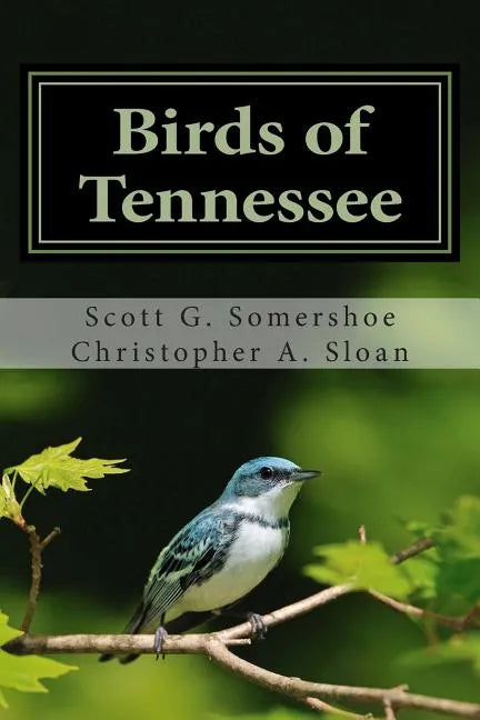 Birds of Tennessee: A New Annotated Checklist - Paperback