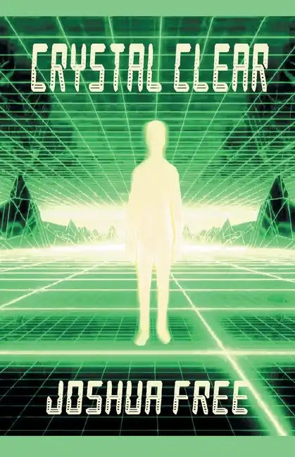 Crystal Clear (Handbook for Seekers): Achieve Self-Actualization and Spiritual Ascension in This Lifetime - Paperback