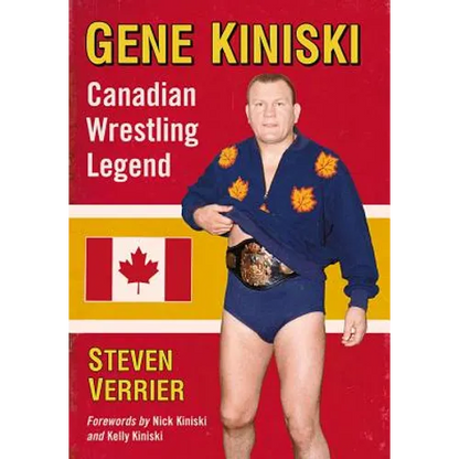 Gene Kiniski: Canadian Wrestling Legend - Paperback