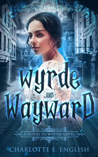 Wyrde and Wayward - Paperback