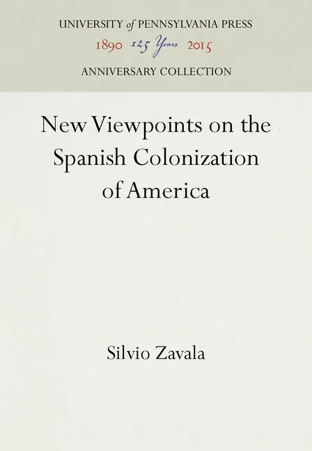 New Viewpoints on the Spanish Colonization of America - Hardcover