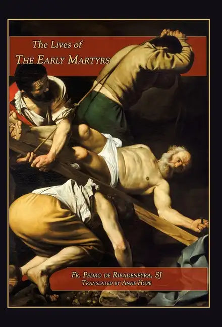 Lives of the Early Martyrs - Hardcover