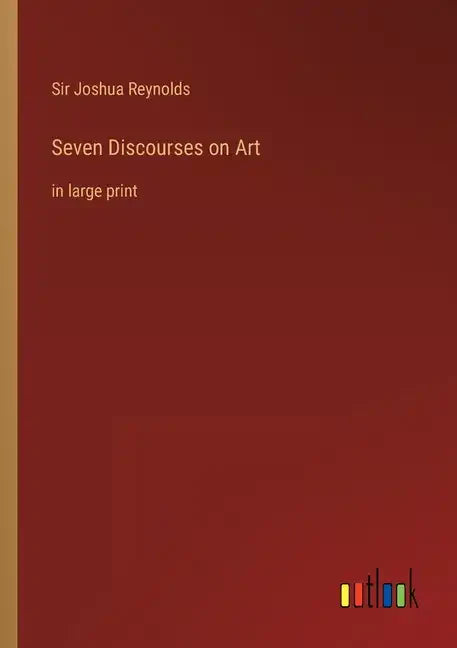 Seven Discourses on Art: in large print - Paperback