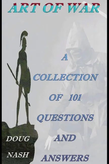 Art of War a Collection of 101 Questions and Answers - Paperback