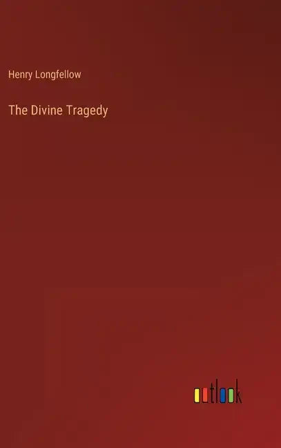 The Divine Tragedy - Hardcover