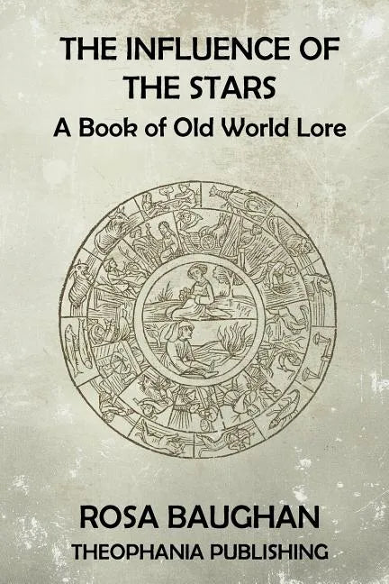 The Influence of the Stars: A Book of Old World Lore - Paperback