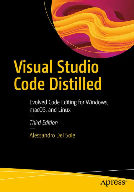 Visual Studio Code Distilled: Evolved Code Editing for Windows, Macos, and Linux - Paperback